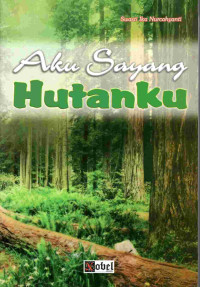 Image of Aku sayang hutanku