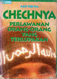 Image of Checnya : perlawanan orang-orang yang terlupakan