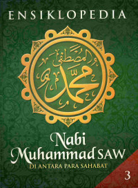 Image of Ensiklopedia Nabi Muhammad SAW jilid 3 : di antara para sahabat