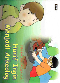 Image of Hanif ingin menjadi arkeolog