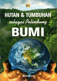 Image of Hutan & tumbuhan sebagai pelindung bumi