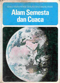 Image of Khazanah pengetahuan bagi anak-anak : alam semesta dan cuaca