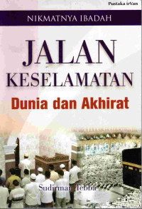 Image of Nikmatnya ibadah : jalan keselamatan dunia