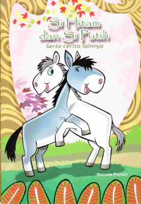 Image of Si hitam dan si putih serta cerita lainnya